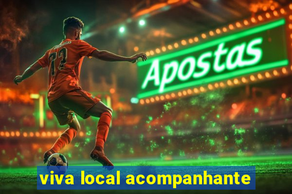 viva local acompanhante